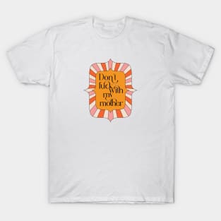 Don't F with Mher: Protective and Bold Design T-Shirt